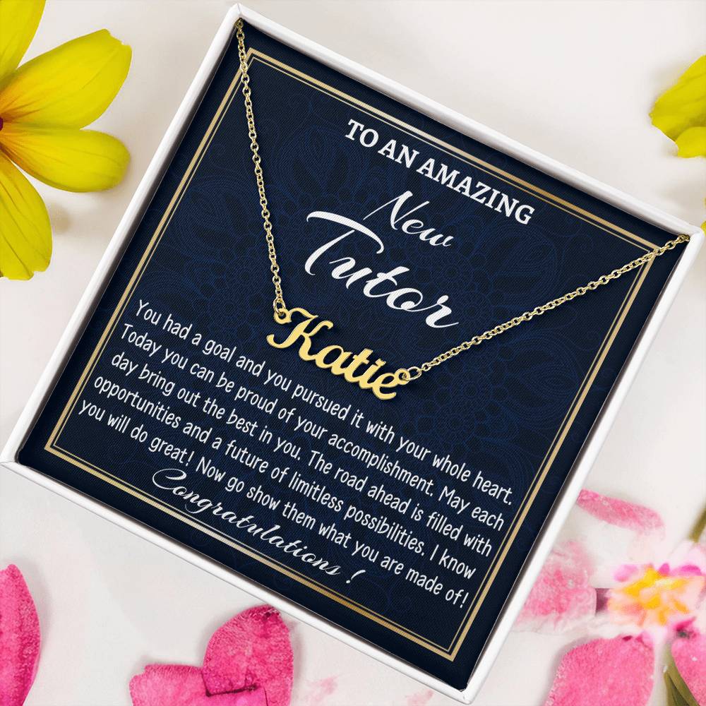 Custom Name Necklace for a New Tutor, New Job Gift, Tutor Graduation Gift, New Tutor Appreciation Gift.