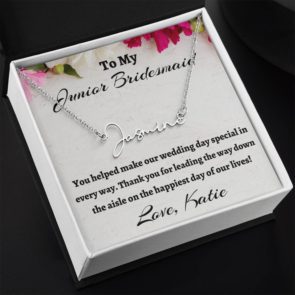 To My Junior Bridesmaid Signature Name Necklace, Personalized Bridesmaid Gift, Wedding Anniversary Gift, Custom Name Flower Girl Gift, Gift For Her, Appreciation Gift.