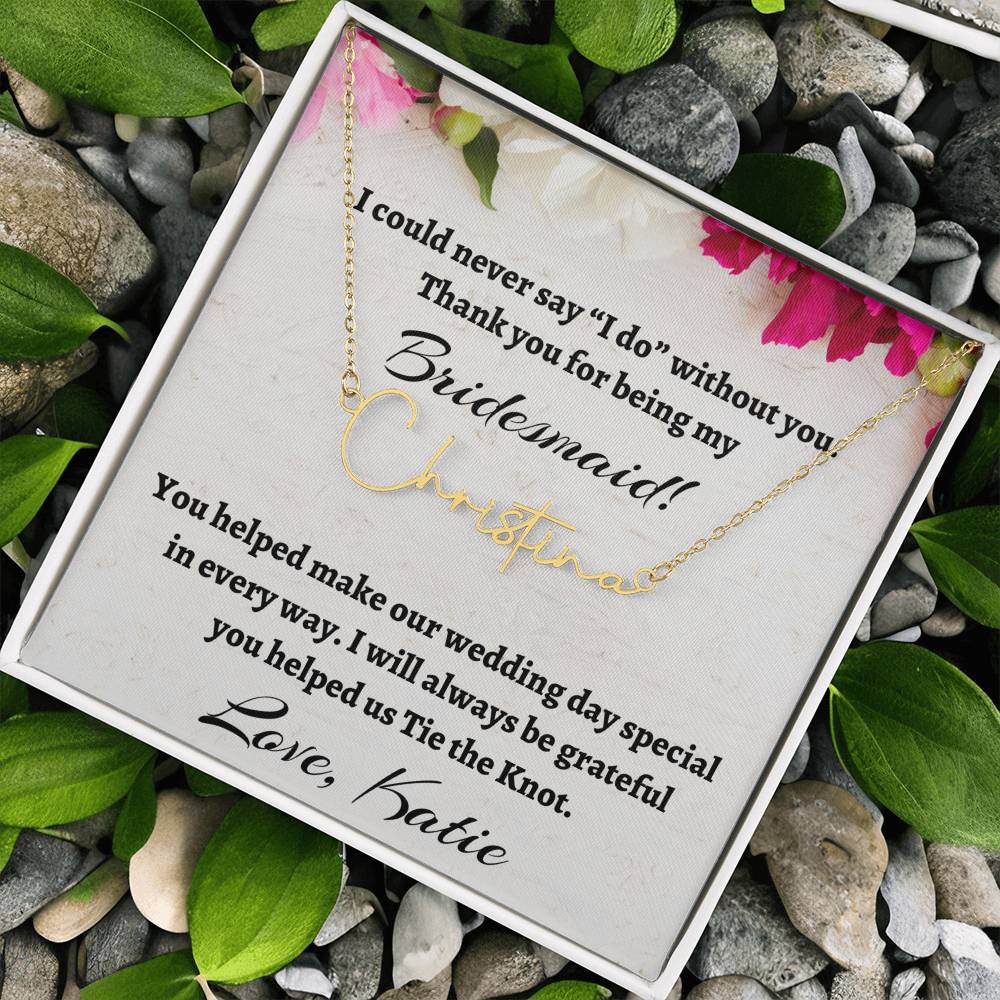 To My Bridesmaid Signature Name Necklace, Personalized Bridesmaid Gift, Wedding Anniversary Gift, Bridesmaid Custom Name Gift, Gift For Her, Appreciation Gift