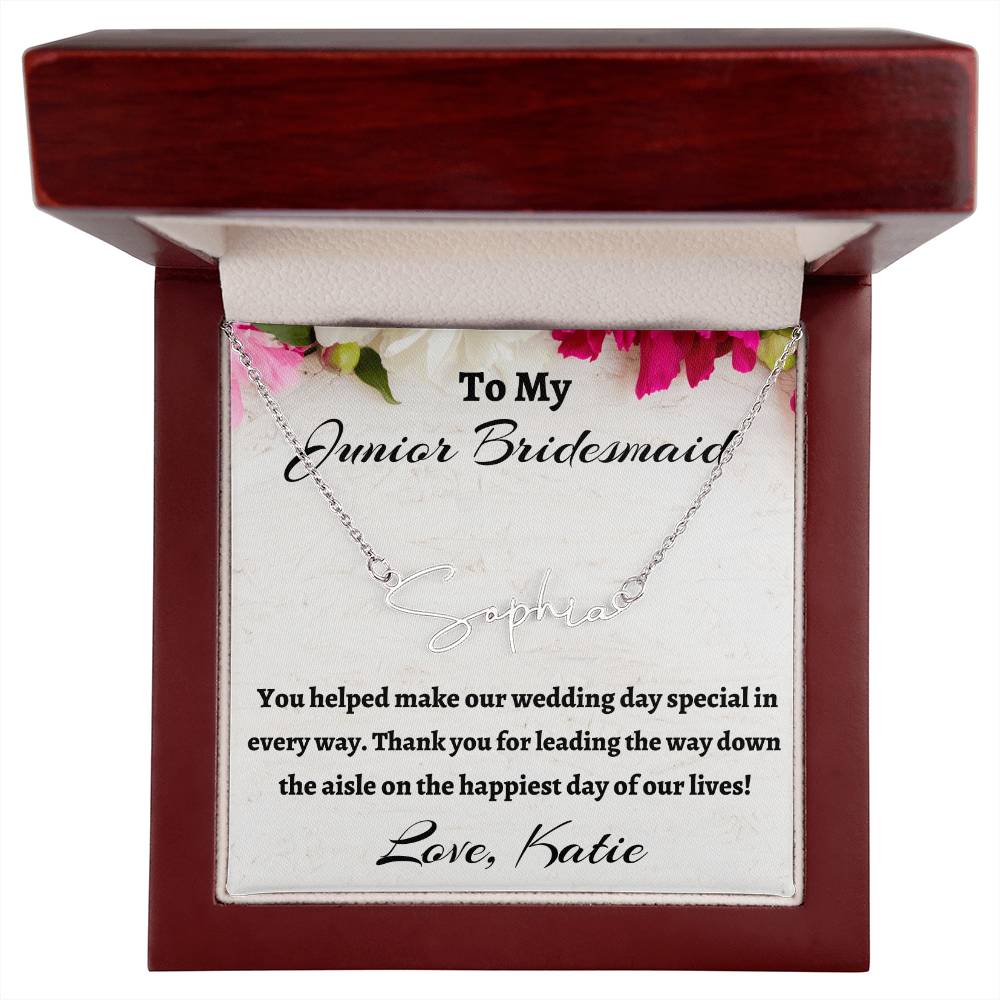 To My Junior Bridesmaid Signature Name Necklace, Personalized Bridesmaid Gift, Wedding Anniversary Gift, Custom Name Flower Girl Gift, Gift For Her, Appreciation Gift.