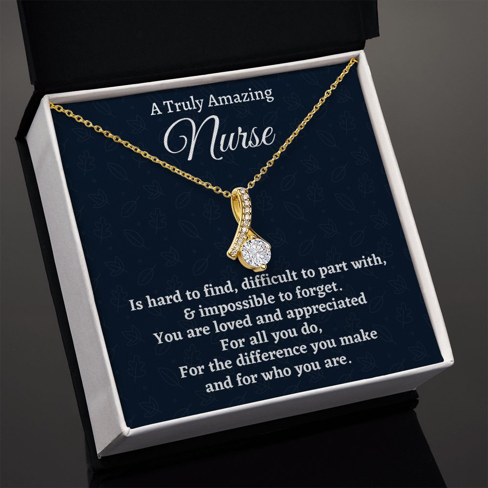 To A Truly Amazing Nurse, Alluring Beauty Necklace, Appreciation Gift For Nurse Mom, Mothers Day Gift, Christmas Gift, Women Jewelry, From Proud Son. - Family Gear Collections