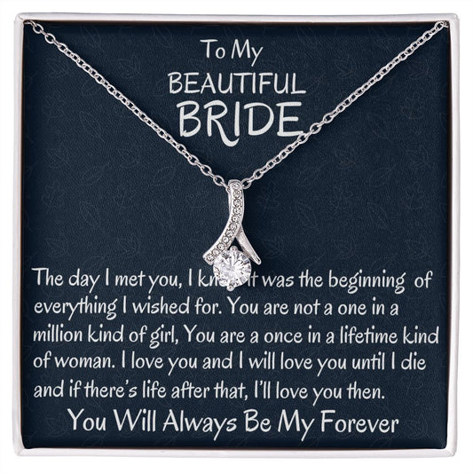 To My Beautiful Bride, Alluring Beauty Necklace, Wedding Day Gift, Bride Jewelry, I Love You. - Family Gear Collections