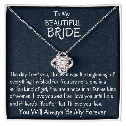 To My Beautiful Bride, Love Knot Necklace, Wedding Day Gift, Bride Jewelry, I Love You. - Family Gear Collections