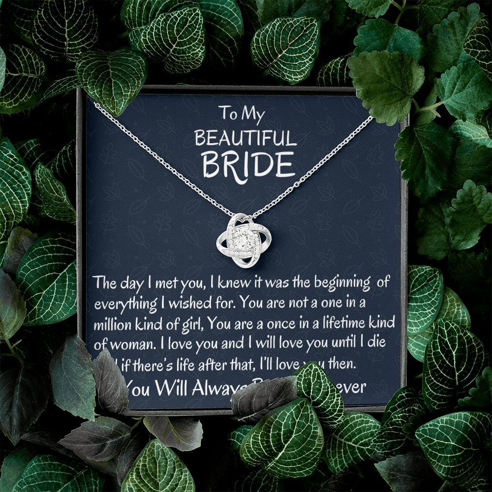 To My Beautiful Bride, Love Knot Necklace, Wedding Day Gift, Bride Jewelry, I Love You. - Family Gear Collections