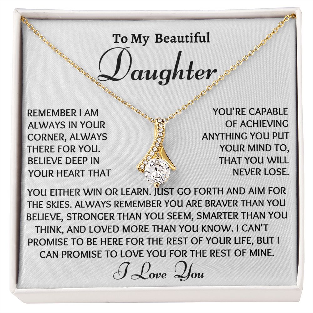 To My Beautiful Daughter, Alluring Beauty Necklace, Birthday Gift, Meaningful Gift, From Loving Mom. I Love You Forever. - Family Gear Collections