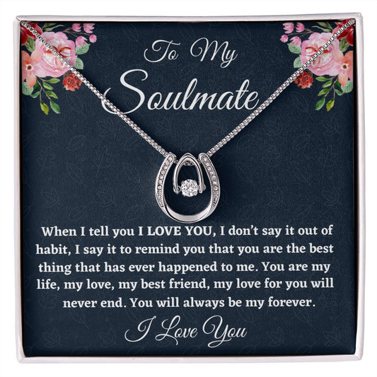 To My Soulmate, Lucky In Love Necklace, Christmas Gift, Birthday Gift For Her, I Love You. - Family Gear Collections