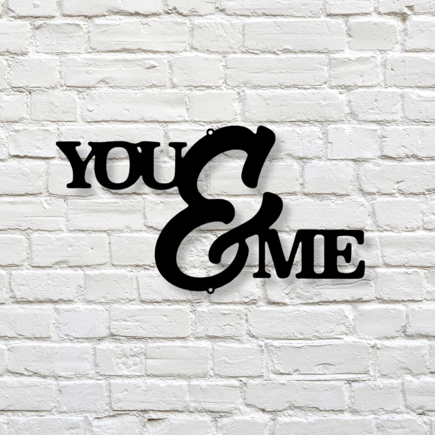 You and Me Script - Metal Steel Sign