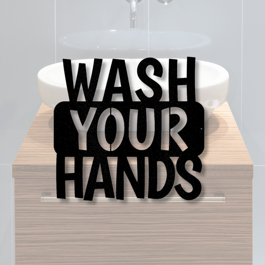 Wash Your Hands Quote  Metal Steel Sign, Wash Your Hands Quote Bathroom Sign, Kids Bathroom Sign.