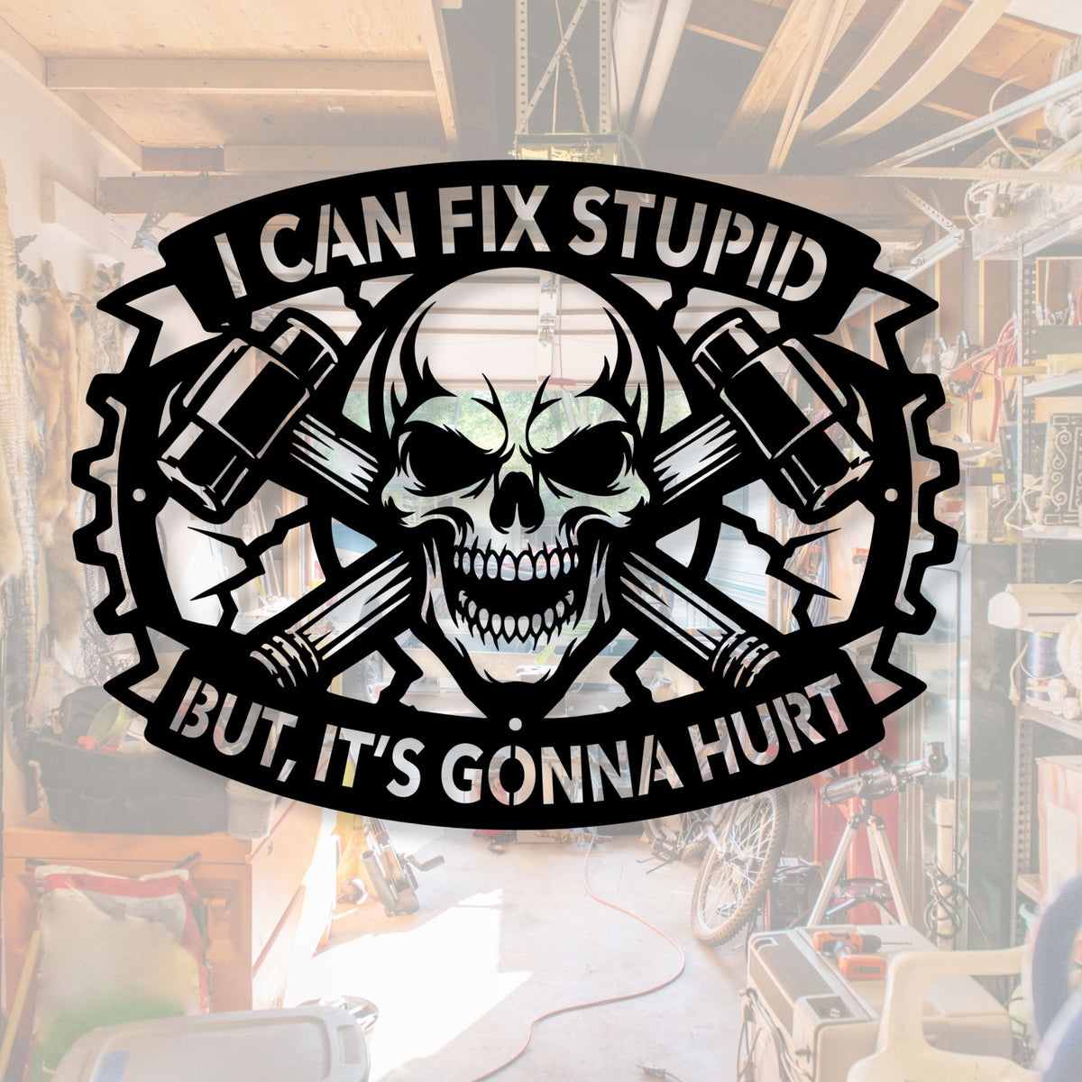 I Can Fix Stupid Metal Wall Art, Garage Sign, Mechanic Humor Decor, Halloween Gothic Skull Metal Art