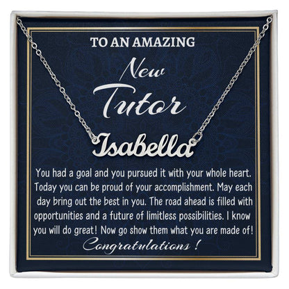 Custom Name Necklace for a New Tutor, New Job Gift, Tutor Graduation Gift, New Tutor Appreciation Gift.