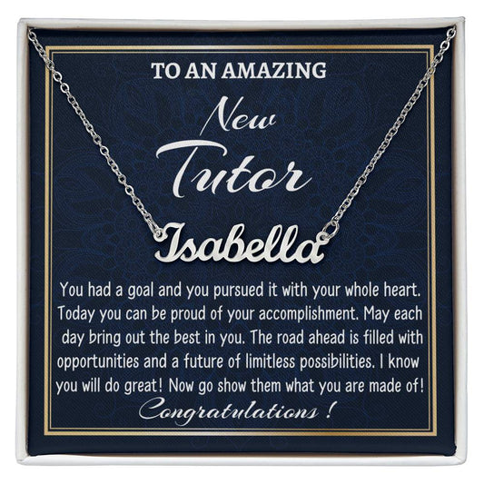 Custom Name Necklace for a New Tutor, New Job Gift, Tutor Graduation Gift, New Tutor Appreciation Gift.