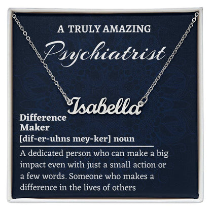 Custom Name Necklace, Psychiatrist Gift, Difference Maker Personalized Name Necklace,  Colleague Friend Mentor Appreciation Gift.