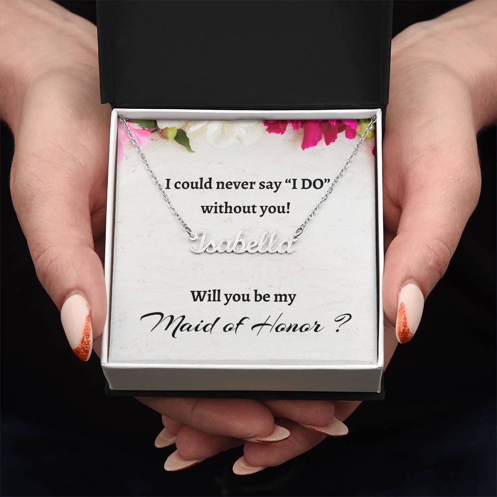 Will You Be My Maid of Honor Custom Name Necklace, Personalized Maid of Honor Proposal Gift, Wedding Gift, Maid of Honor Signature Name Gift