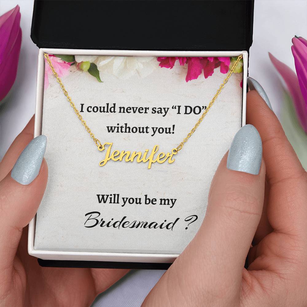 Will You Be My Bridesmaid Custom Name Necklace, Personalized Bridesmaid Proposal Gift, Wedding Gift, Bridesmaid Signature Name Gift