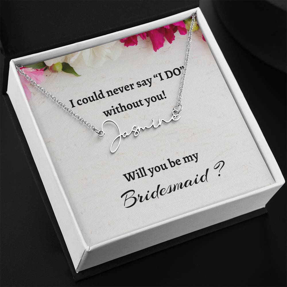 Will You Be My Bridesmaid Signature Name Necklace, Personalized Bridesmaid Proposal Gift, Wedding Gift, Bridesmaid Custom Name Gift