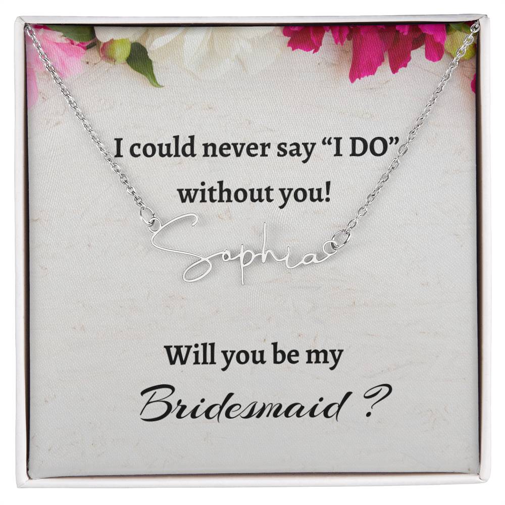 Will You Be My Bridesmaid Signature Name Necklace, Personalized Bridesmaid Proposal Gift, Wedding Gift, Bridesmaid Custom Name Gift