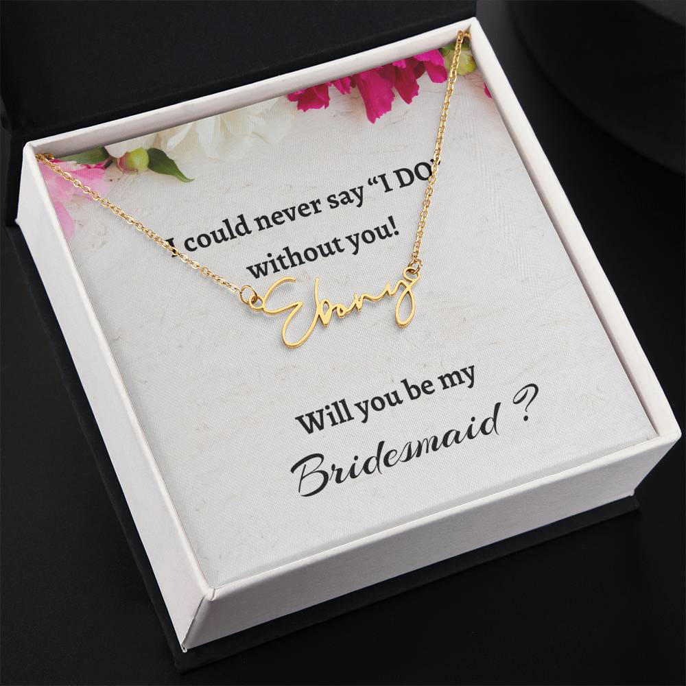 Will You Be My Bridesmaid Signature Name Necklace, Personalized Bridesmaid Proposal Gift, Wedding Gift, Bridesmaid Custom Name Gift