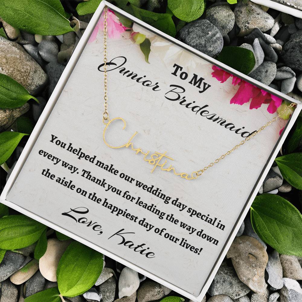 To My Junior Bridesmaid Signature Name Necklace, Personalized Bridesmaid Gift, Wedding Anniversary Gift, Custom Name Flower Girl Gift,  Gift For Her, Appreciation Gift.