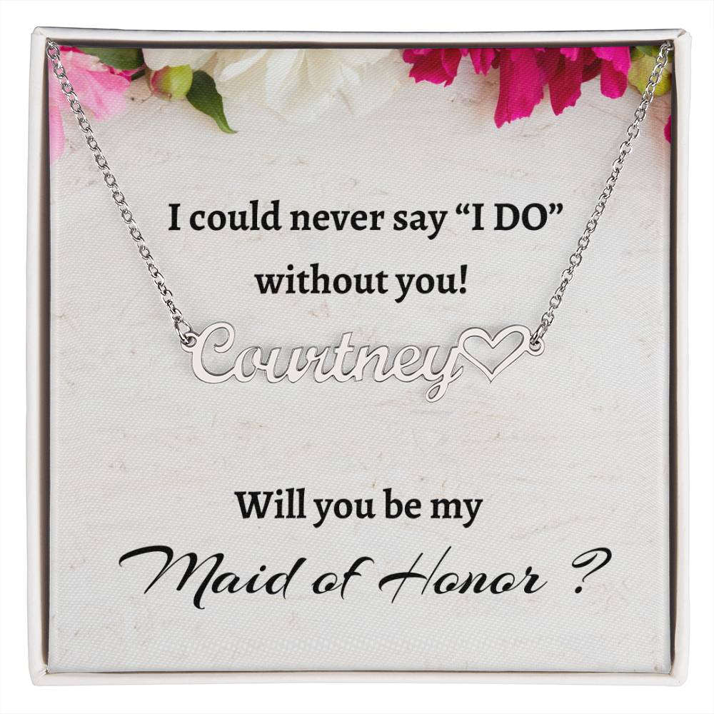 Will You Be My Maid of Honor Heart Signature Name Necklace, Personalized Maid of Honor Proposal Gift, Wedding Gift, Maid of Honor Custom Name Gift