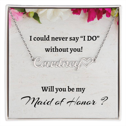 Will You Be My Maid of Honor Heart Signature Name Necklace, Personalized Maid of Honor Proposal Gift, Wedding Gift, Maid of Honor Custom Name Gift