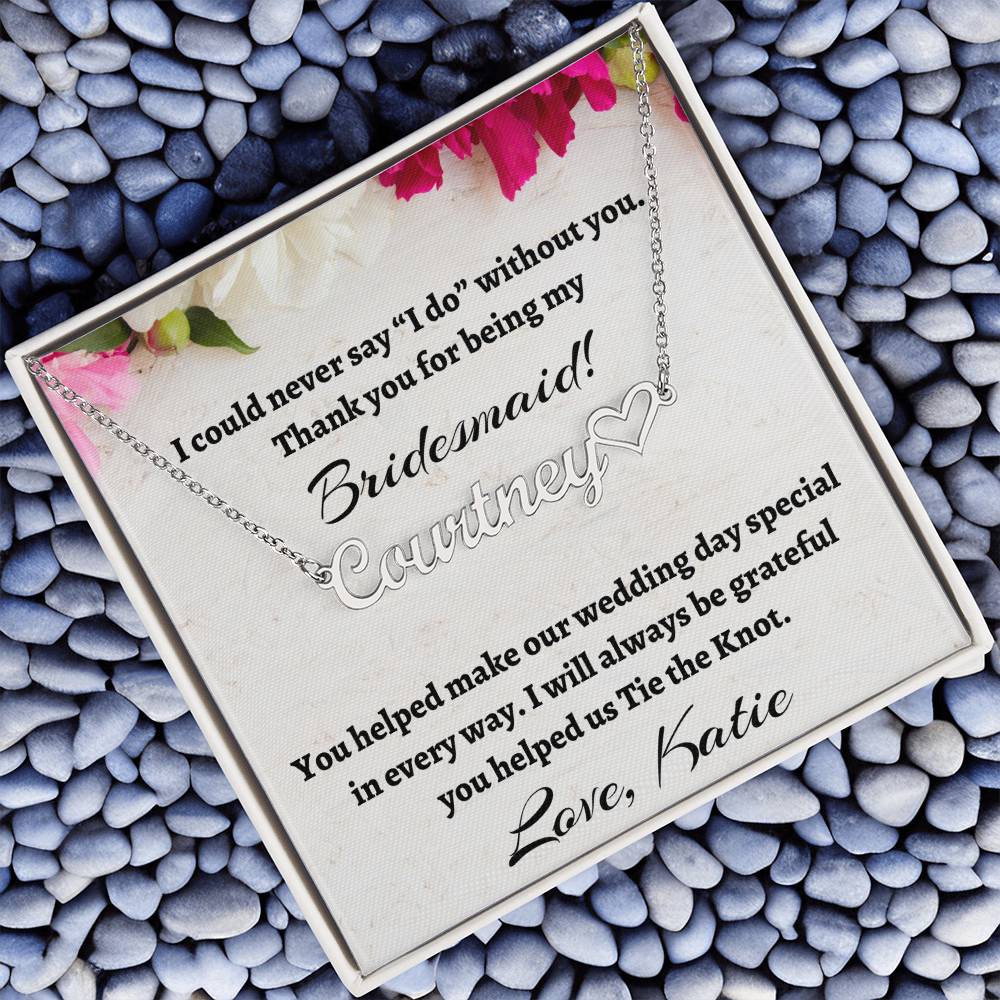 Bridesmaid Name Heart Necklace, Personalized Bridesmaid Gift, Wedding Anniversary Gift, Bridesmaid Custom Name Gift, Gift For Her, Appreciation Gift