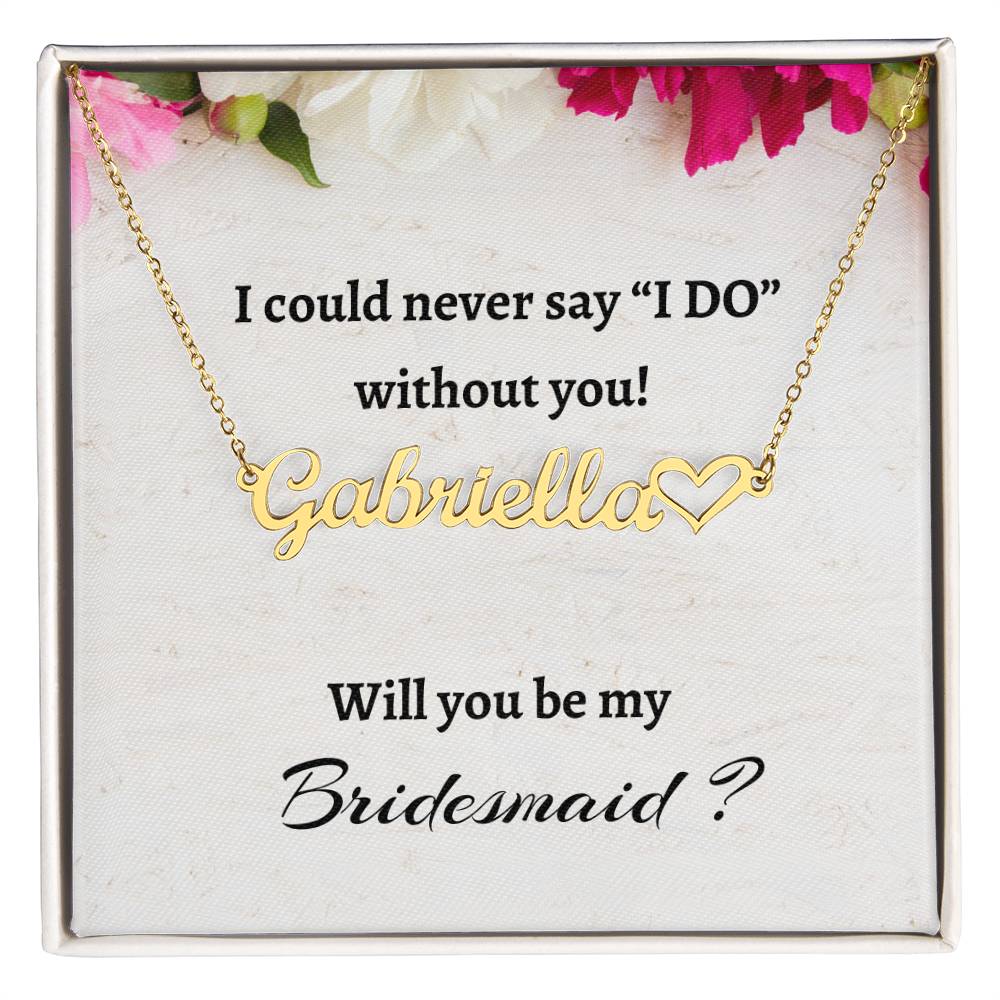 Will You Be My Bridesmaid Signature Heart Name Necklace, Personalized Bridesmaid Proposal Gift, Wedding Gift, Bridesmaid Custom Name Gift