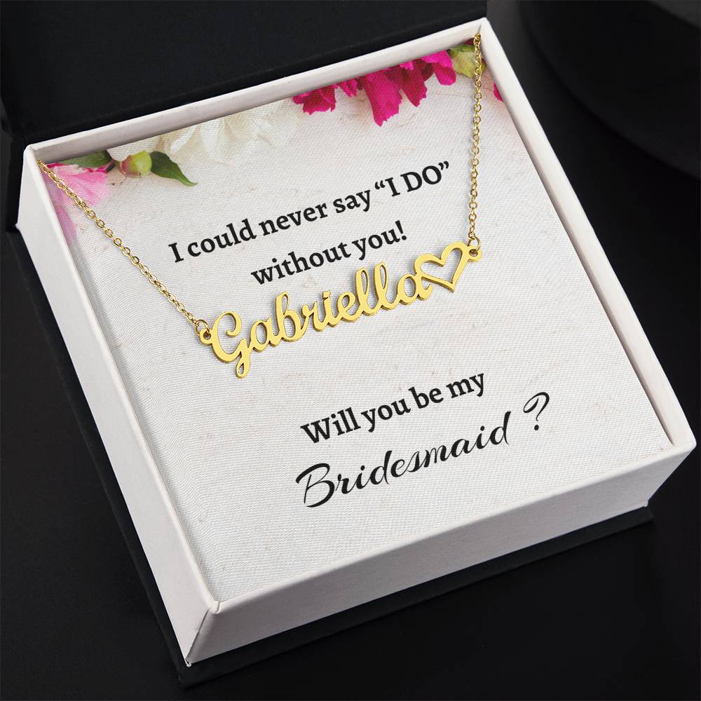 Will You Be My Bridesmaid Signature Heart Name Necklace, Personalized Bridesmaid Proposal Gift, Wedding Gift, Bridesmaid Custom Name Gift