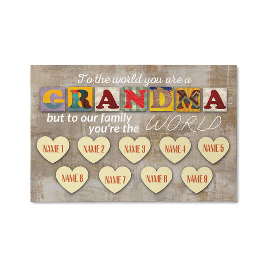 You're the world Canvas Gift for Grandma