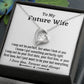 To Amazing Future Wife Forever Love Necklace, Birthday Gift, Wedding Day Gift, Christmas Gift - Family Gear Collections
