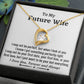 To Amazing Future Wife Forever Love Necklace, Birthday Gift, Wedding Day Gift, Christmas Gift - Family Gear Collections