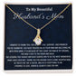 To My Beautiful Husband's Mom, Alluring Beauty Necklace , Mothers Day Gift, Birthday Gift For Her, From Daughter In Love. - Family Gear Collections