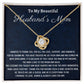 To My Beautiful Husband's Mom, Love Knot Necklace , Mothers Day Gift, Birthday Gift For Her, From Daughter In Love. - Family Gear Collections